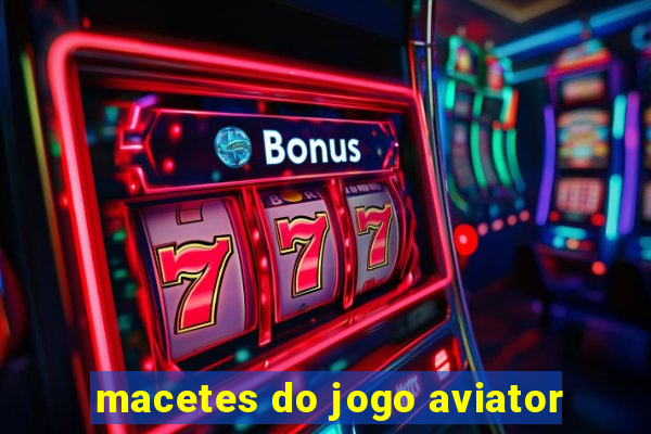 macetes do jogo aviator